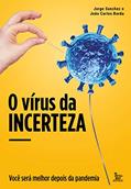 Ler O vírus da incerteza: Você será melhor depois da pandemia, do autor Jorge Sanchez; João Carlos Borda Ler O vírus da incerteza: Você será melhor depois da pandemia, do autor Jorge Sanchez; João Carlos Borda