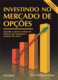 Ler Investindo no Mercado de Opções - 2ª Edição: Aprenda a operar opções na Bolsa de Valores com segurança e controle dos riscos, do autor Elvis Pfützenreuter Ler Investindo no Mercado de Opções - 2ª Edição: Aprenda a operar opções na Bolsa de Valores com segurança e controle dos riscos, do autor Elvis Pfützenreuter