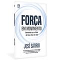 Ler FORCA EM MOVIMENTO (CPAD), do autor JOSE SATIRIO DOS SANTOS Ler FORCA EM MOVIMENTO (CPAD), do autor JOSE SATIRIO DOS SANTOS