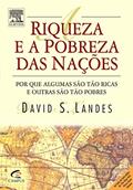 Ler A Riqueza e a Pobreza das Nações, do autor David S. Landes Ler A Riqueza e a Pobreza das Nações, do autor David S. Landes