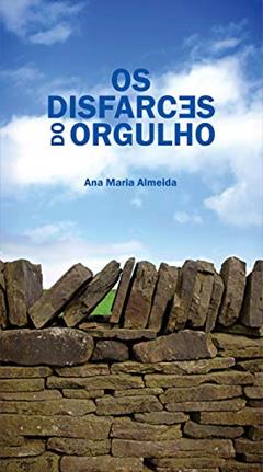 Disfarces do orgulho, do autor Ana Maria Almeida