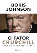 Ler O fator Churchill: Como um homem fez história - 2ª Edição, do autor Boris Johnson Ler O fator Churchill: Como um homem fez história - 2ª Edição, do autor Boris Johnson