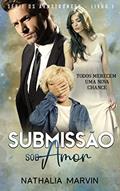 Ler Submissão sob Amor: Os Armstronger Livro 1, do autor Nathalia Marvin