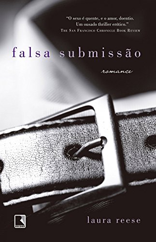 Ler Falsa submissão, do autor Laura Reese Ler Falsa submissão, do autor Laura Reese