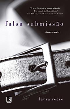Falsa submissão, do autor Laura Reese