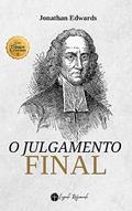Ler O Julgamento Final: O Juízo Final, do autor Jonathan Edwards