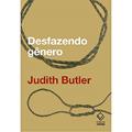 Ler Desfazendo gênero, do autor Judith Butler