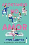 Ler Apostando no amor, do autor Lynn Painter