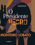 Ler O Presidente Negro, do autor Monteiro Lobato Ler O Presidente Negro, do autor Monteiro Lobato