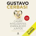 Ler Casais inteligentes enriquecem juntos: Finanças para casais, do autor Gustavo Cerbasi