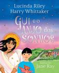 Ler Gui e o Anjo dos Sonhos (Anjos da Guarda - Livro 2), do autor Lucinda Riley; Harry Whittaker