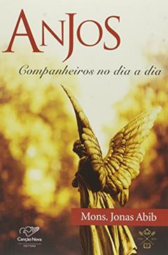 Anjos Companheiros no Dia a Dia, do autor Jonas Abib