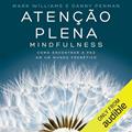Ler Atenção plena - Mindfulness: Como encontrar a paz em um mundo frenético, do autor Danny Penman; Mark Williams