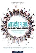 Ler Atenção Plena. Mindfulness, do autor Padraig Omorain
