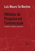 Ler Métodos de pesquisa em comunicação: Projetos, ideias, práticas, do autor Luís Mauro Sá Martino