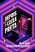 Ler Depois da Caixa Preta, do autor Rafael Weschenfelder