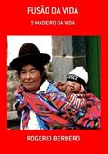 Ler Fusao da Vida, do autor Rogerio Berbero