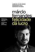 Ler Felicidade dá lucro, do autor Márcio Fernandes