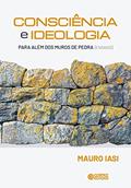 Ler Consciência e ideologia: para além dos muros de pedra (ensaios), do autor Amuro Iasi Ler Consciência e ideologia: para além dos muros de pedra (ensaios), do autor Amuro Iasi