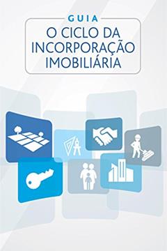 O ciclo da incorporação imobiliária, do autor Abrainc