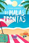Ler De Malas Prontas, do autor Victoria Guimarães; Victoria Guimarães Ler De Malas Prontas, do autor Victoria Guimarães; Victoria Guimarães