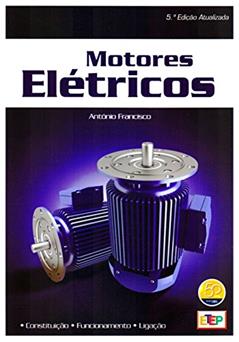 Motores Elétricos, do autor António Francisco