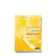 Tristeza, amor, abertura: O caminho budista da alegria, do autor Chökyi Nyima Rinpoche