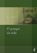 Ler O Porquê da Vida, do autor Léon Denis