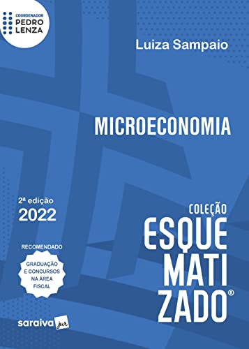 Ler Microeconomia Esquematizado - 2ª edição 2022, do autor Luiza Maria Sampaio Moreira De Sampaio; Pedro Lenza; Roberto Caparroz