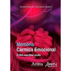 Memória cármica emocional: o DNA espiritual oculto, do autor Simone Mazzali Tucunduva Coelho
