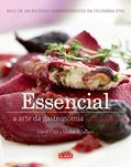 Ler Essencial: a Arte da Gastronomia sem Fogão, do autor David Côté; Mathieu Gallant
