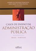 Ler Casos de Ensino em Administração Pública. Brasil-Portugal, do autor Andréa de Oliveira Gonçalves Ler Casos de Ensino em Administração Pública. Brasil-Portugal, do autor Andréa de Oliveira Gonçalves