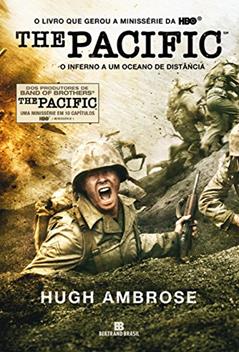The Pacific: O inferno a um oceano de distância, do autor Hugh Ambrose