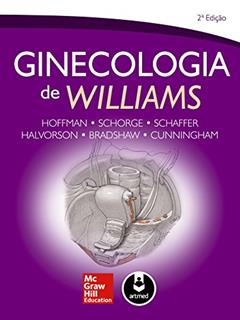 Ginecologia de Williams, do autor Barbara L. Hoffman; John O. Schorge; Joseph I. Schaffer; Lisa M. Halvorson; Karen D. Bradshaw; F. Gary Cunningham