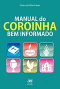 Ler Manual do coroinha bem informado, do autor Elizeu da Silva Xavier