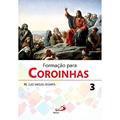 Ler Formação Para Coroinhas 3 (Volume 3), do autor Pe. Luiz Miguel Duarte