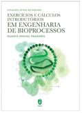 Ler EXERCÍCIOS E CÁLCULOS INTRODUTÓRIOS EM ENGENHARIA DE BIOPROCESSOS, do autor Duarte Miguel Prazeres Ler EXERCÍCIOS E CÁLCULOS INTRODUTÓRIOS EM ENGENHARIA DE BIOPROCESSOS, do autor Duarte Miguel Prazeres