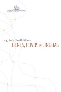 Genes, Povos e Línguas, do autor Luigi Luca Cavalli-Sforza