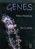 Ler Genes: fatos e fantasias, do autor Eloi S. Garcia