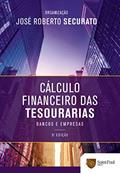 Ler Cálculo financeiro das tesourarias; Bancos e empresas, do autor José Roberto Securato Ler Cálculo financeiro das tesourarias; Bancos e empresas, do autor José Roberto Securato