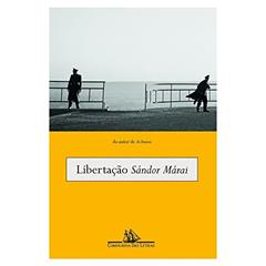 Libertação, do autor Sándor Márai