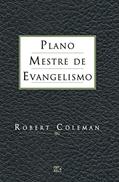 Ler Plano mestre de evangelismo, do autor Robert Coleman Ler Plano mestre de evangelismo, do autor Robert Coleman