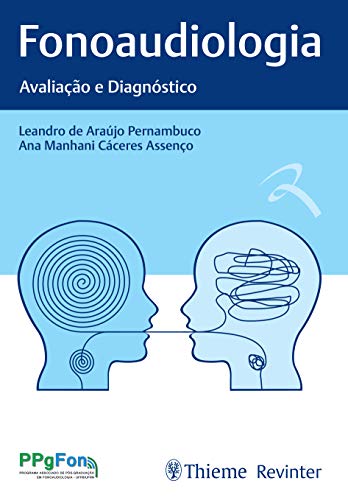 Ler Fonoaudiologia: Avaliação e Diagnóstico, do autor Leandro de Araújo Pernambuco; Ana Manhani Cáceres Assenço