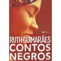 Ler Contos Negros, do autor Ruth Guimarães Ler Contos Negros, do autor Ruth Guimarães