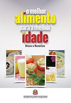 O melhor alimento para a melhor idade, do autor Codeagro Codeagro