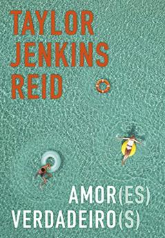 Amor(es) verdadeiro(s), do autor Taylor Jenkins Reid