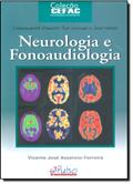 Ler Neurologia e Fonoaudiologia - Coleção CEFAC, do autor Aurelio Buarque de Holanda Ferreira