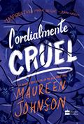 Ler Cordialmente Cruel, do autor Maureen Johnson