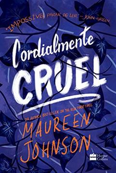 Cordialmente Cruel, do autor Maureen Johnson