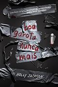 Ler Boa garota nunca mais: Manual de assassinato para boas garotas (vol. 3), do autor Holly Jackson